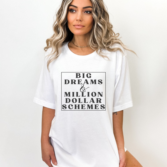 Dreams & Schemes T-Shirt