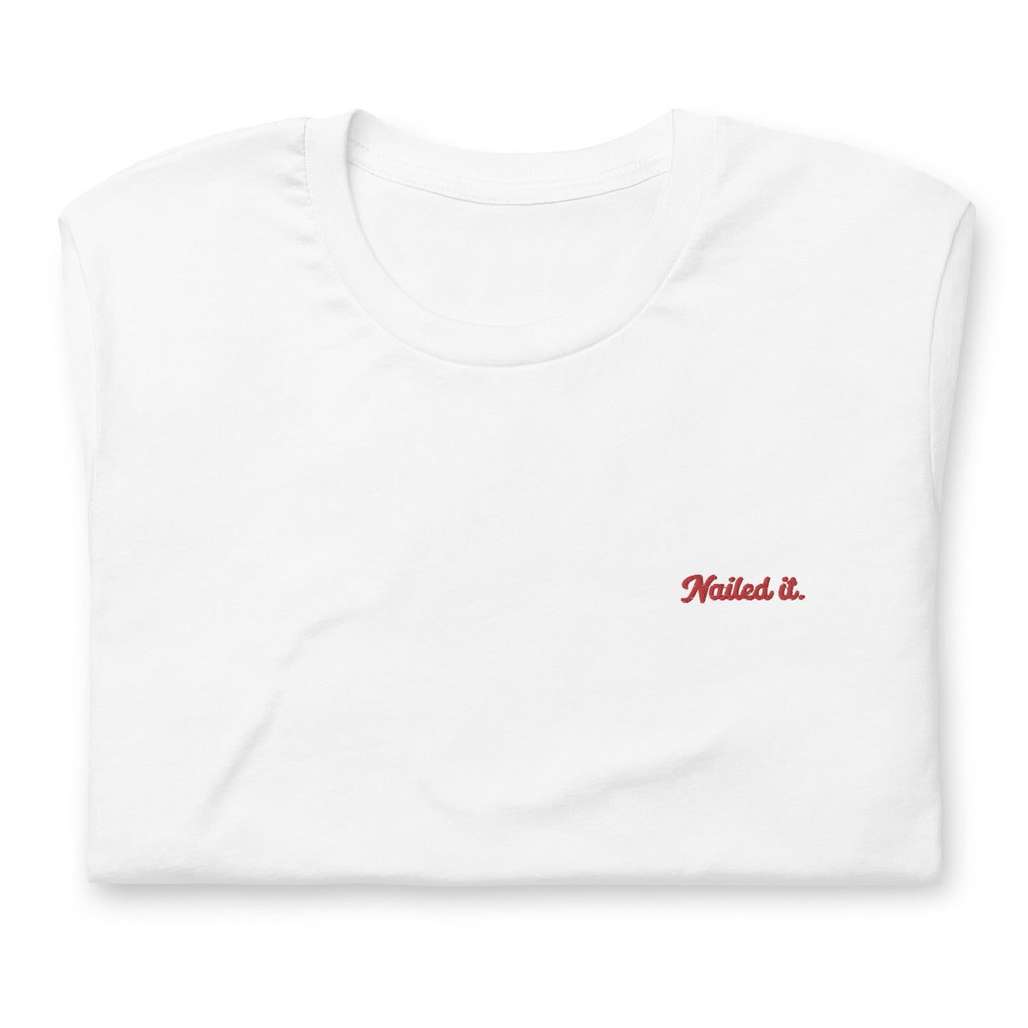 Nailed It Embroidery T-Shirt